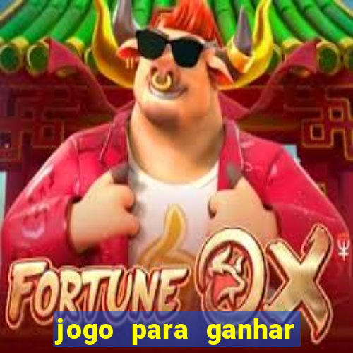 jogo para ganhar dinheiro de verdade no pix sem deposito